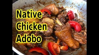 Native Chicken Adobo  Pagkaing Pinoy [upl. by Akinwahs]