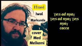 Amazigh chaoui song Hmed Lyrics cover by Med Melkemi [upl. by Newg809]