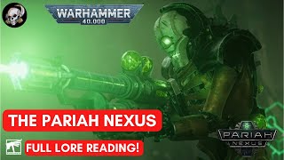 PARIAH NEXUS THE FULL LORE  WARHAMMER 40K LORE AUDIOBOOK [upl. by Malcah728]