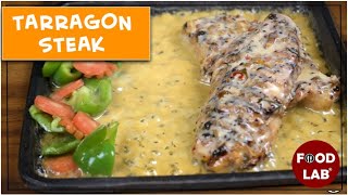 Tarragon Steak Recipe  Food Lab [upl. by Auhoj]