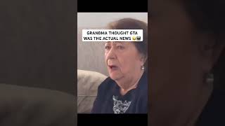 GRANDMA THOUGHT GTA WAS THE NEWS 😂📺 [upl. by Toulon43]