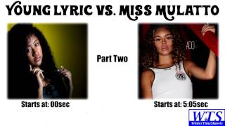 Miss Mulatto vs Young Lyric Diss Tracks  Part 2 [upl. by Vasti]