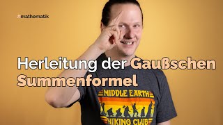 Herleitung der Gaußschen Summenformel [upl. by Kesia]