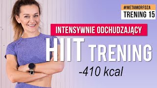 Trening 15 Interwałowy HIIT Trening 🔥 Wyzwanie METAMORFOZA 🔥 Monika Kołakowska [upl. by Hagai575]