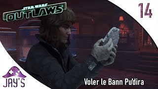 FR Star Wars Outlaws  Voler le Bann Pu’dira  Ép 14 [upl. by Yasnyl]