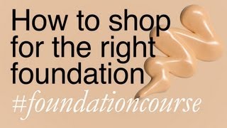 How To Shop For The Right Foundation [upl. by Ggerg]