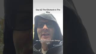 Day 62The Obstacle is The Way obstacles stoicism selfcare selflove selfimprovement inspiration [upl. by Corney]