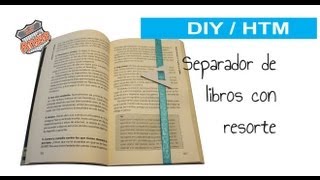 DIY  HTM SEPARADOR DE LIBROS CON RESORTE  BOOKS SEPARATOR WITH ELASTIC [upl. by Dnalro]