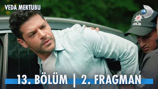 Veda Mektubu 13 Bölüm 2 Fragmanı  Mehmet tutuklanıyor [upl. by Letnohc288]