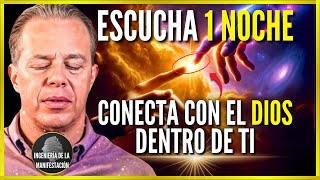 CONECTA con el DIOS DENTRO DE TI Escuchando ESTO 1 NOCHE  AFIRMACIONES del DR JOE DISPENZA [upl. by Alberta]