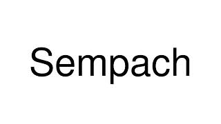 How to Pronounce Sempach Switzerland [upl. by Esiuqram440]