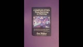 quotComplex PTSDquot Chapter 13 P1  A Relational Approach to Healing Abandonment  Pete Walker [upl. by Acirre515]