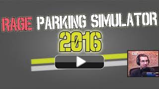 Bad Steam Games Rage Parking Simulator 2016 [upl. by Fay]