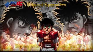 10Hours of Hajime no Ippo  Shocking Lemon  Under Star OP 1 [upl. by Mario684]