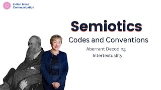 Semiotics  Codes and Conventions Intertextuality and Aberrant Decoding  Unit 1 Media Theory [upl. by Abixah]