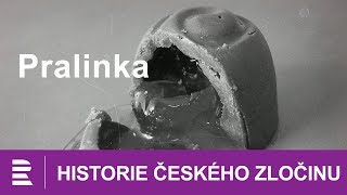 Historie českého zločinu Pralinka [upl. by Nyrok]