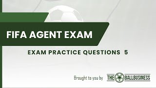 FIFA Agent 2024 Exam Practice Questions 5 [upl. by Andreas362]