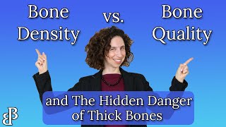 Bone Density vs Bone Quality The Truth About Strong Healthy Bones [upl. by Fast]