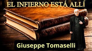 🔸📖Giuseppe Tomaselli El Infierno está allí Primera parte 1 DE 2 [upl. by Dinerman]