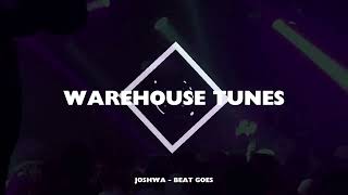 Joshwa  Beat Goes [upl. by Aisat]