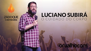 O CUIDADO DO CORPO  Luciano Subirá [upl. by Yniattirb]