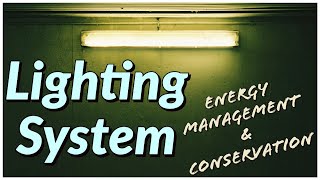 141 Lighting System Energy Management amp Conservation [upl. by Nitsid]