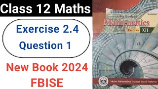 Class 12 Maths Exercise 24 Question No1 New KPK Book 2024 [upl. by Lydnek995]