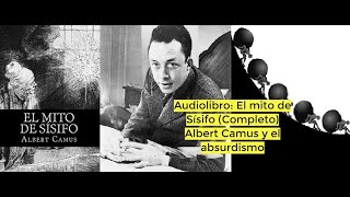 Audiolibro El mito de Sísifo Completo Albert Camus y el absurdismo [upl. by Edrei]