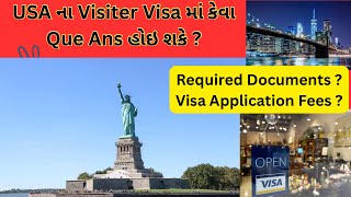 USA ના Visiter Visa માં કેવા Que Ans હોઇ શકે  Required Documents  Visa Application Fees  usavisa [upl. by Nhguavaj]