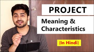 PROJECT  Meaning amp Characteristics in Hindi  Concept amp Features  Project Management  BBAMBA [upl. by Marcus686]