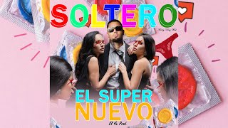 El Super Nuevo  SOLTERO Audio Oficial [upl. by Sotnas]