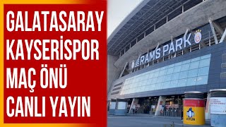 GalatasarayKayserispor Stadyum Önü Canlı Yayın [upl. by Og]