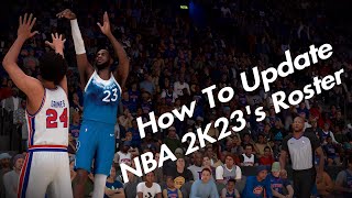 How To Update NBA 2K23s Roster To NBA 2K24s Roster [upl. by Liuqnoj509]