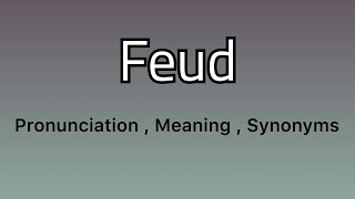 Feud meaning  Feud examples  Feud synonyms [upl. by Yehus]