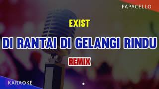 Exists  Dirantai Digelangi Rindu Karaoke Koplo Remix Original Key [upl. by Norwood]