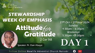 Day 1  Stewardship Week of Emphasis  Theme Attitude for Gratitude  Pr Dan Abuya [upl. by Iraj]