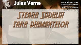 Steaua Sudului Ţara Diamantelor  Jules Verne [upl. by Anib]