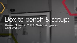 Box to bench amp setup Thermo Scientific™ TSG Series refrigerator initial startup [upl. by Aneet]