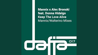 Keep the Love Alive feat Donna Hidalgo Walterino Extended Mix [upl. by Knah]