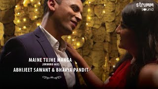 Maine Tuhje Manga I Unwind Mix I Abhijeet Sawant I Bhavya Pandit [upl. by Wachtel]