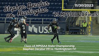 Stephen Decatur defeats Huntington to win 2A MPSSAA Maryland State Championship [upl. by Aleacem843]