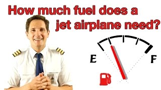 How much fuel does a jet airplane need Explained by Captain Joe [upl. by Ettenna835]