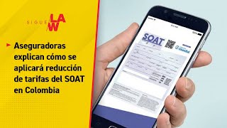 Aseguradoras explican cómo se aplicará reducción de tarifas del SOAT en Colombia [upl. by Oliric]