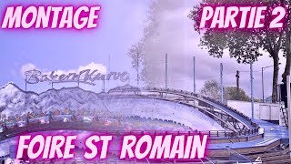 MONTAGE DE LA FOIRE ST ROMAIN PARTIE 2 [upl. by Chaney]