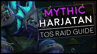 HARJATAN MYTHIC  Tomb of Sargeras Raid Guide  World of Warcraft Legion [upl. by Eceinart]