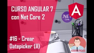 Curso Angular 7  16 Datepicker II [upl. by Airekal]