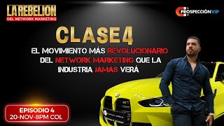 Clase 4 El movimiento más revolucionario del NETWORK MARKETING que la industria jamás verá [upl. by Mair]