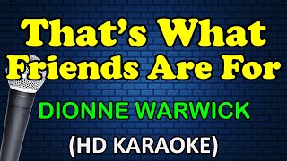 THATS WHAT FRIENDS ARE FOR  Dionne Warwick HD Karaoke [upl. by Allanson]