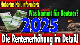 2025 Rentenerhöhung Hubertus Heil Enthüllt Wichtige Details [upl. by Bernt]