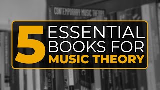 5 MustHave Music Theory Books to Unlock Your Musical Genius [upl. by Eimareg669]